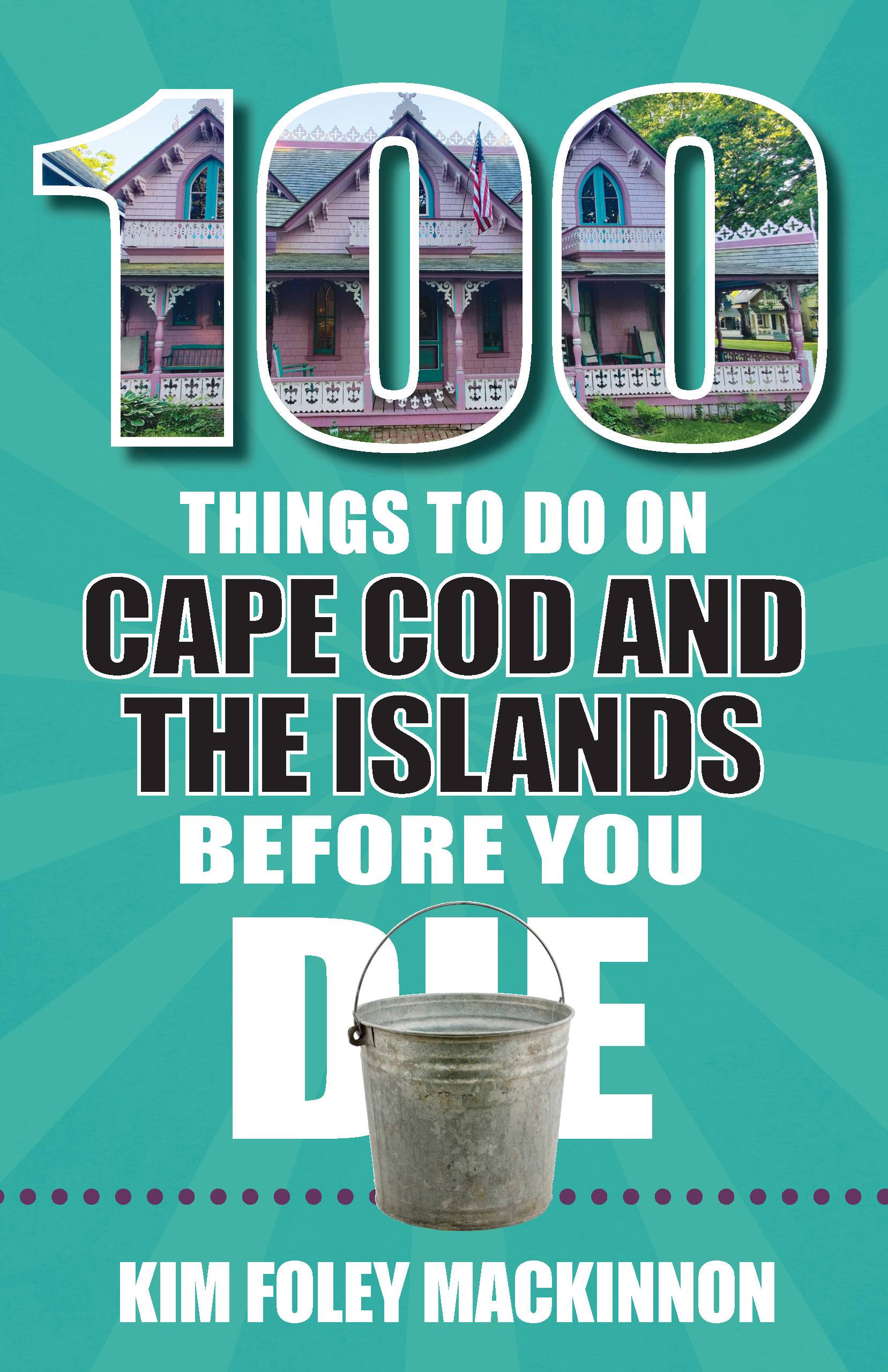 100_Things_to_Do_on_Cape_Cod_and_the_Islands_Before_You_Die_front_cover.jpeg